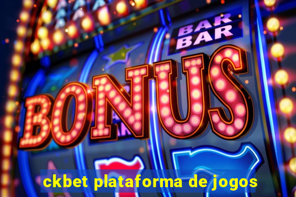 ckbet plataforma de jogos